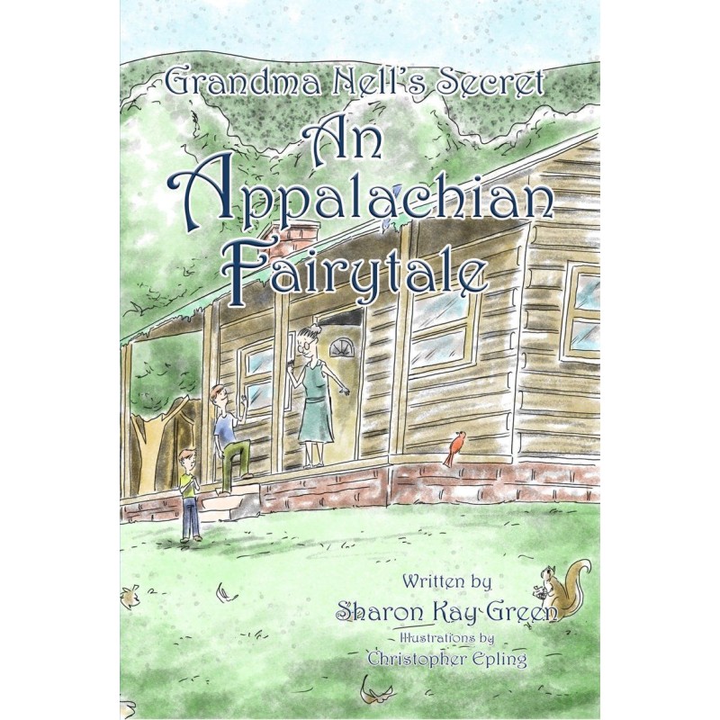 Grandma Nell's Secret: An Appalachian Fairytale